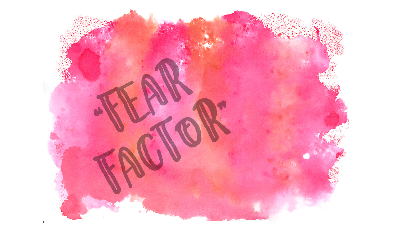 Don’t Let The “Fear Factor” Be A Barrier To Your Success!