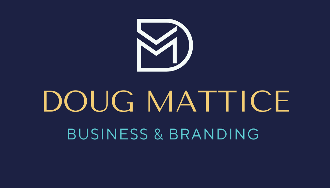 Doug Mattice Business and Branding Coach